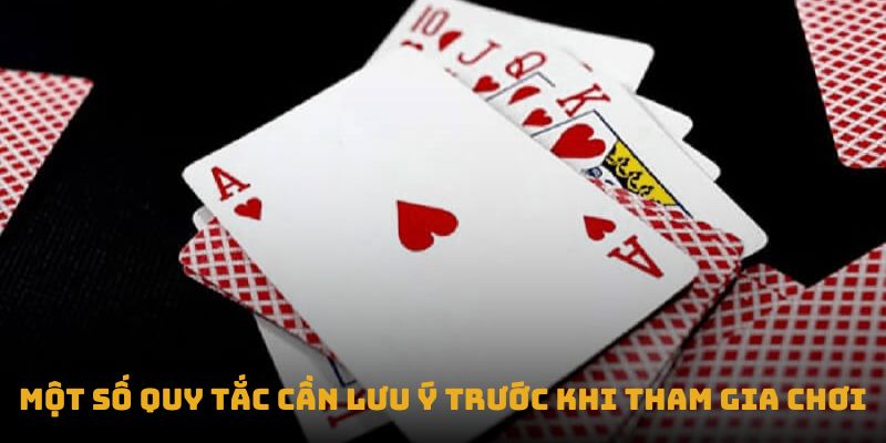 Một số quy tắc cần lưu ý trước khi tham gia chơi