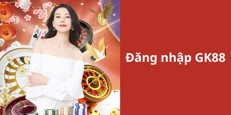 Cách đăng nhập tại GK88